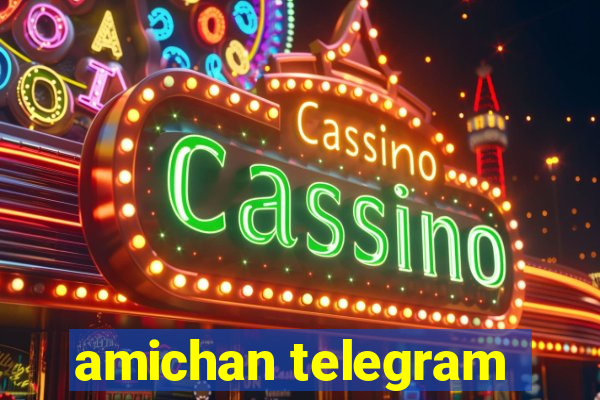 amichan telegram